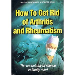 How To Get Rid of Arthritis and Rheumatism (Paperback)